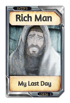 Rich Man My Last Day