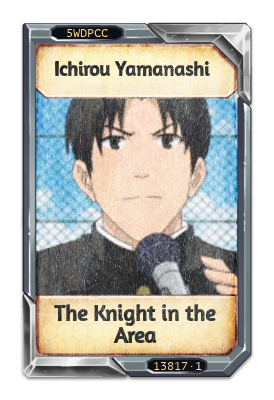 Ichirou Yamanashi The Knight in the Area