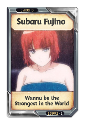 Subaru Fujino Wanna be the Strongest in the World