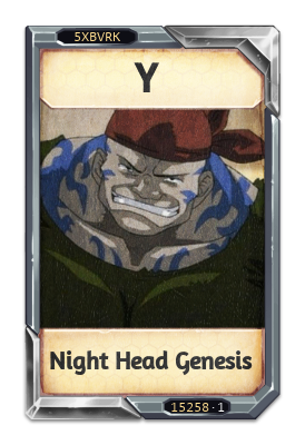 Y Night Head Genesis