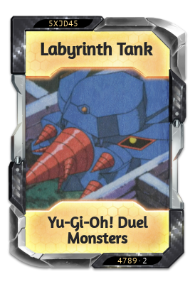 Labyrinth Tank Yu-Gi-Oh! Duel Monsters