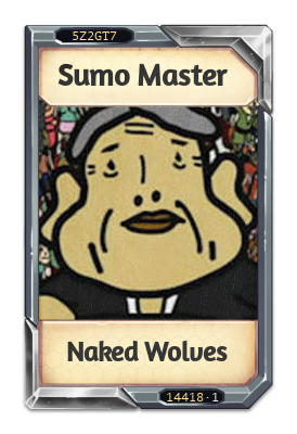 Sumo Master Naked Wolves