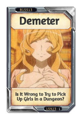 Demeter Is It Wrong to Try to Pick Up Girls in a Dungeon?