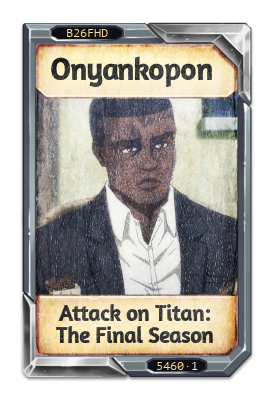 Onyankopon Attack on Titan: The Final Season