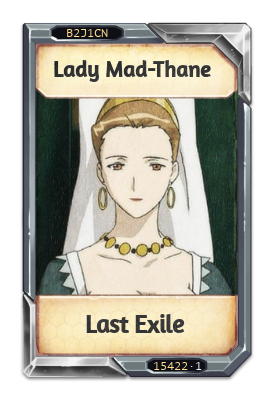 Lady Mad-Thane Last Exile