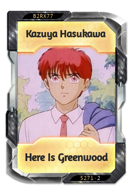 Kazuya Hasukawa Here Is Greenwood