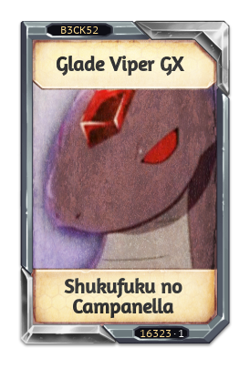 Glade Viper GX Shukufuku no Campanella