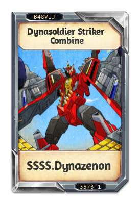 Dynasoldier Striker Combine SSSS.Dynazenon