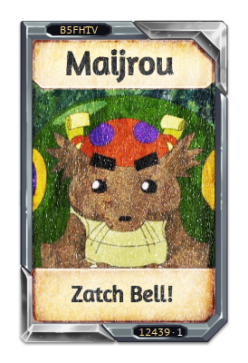 Maijrou Zatch Bell!