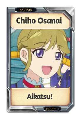 Chiho Osanai Aikatsu!