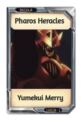 Pharos Heracles Yumekui Merry