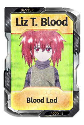 Liz T. Blood Blood Lad