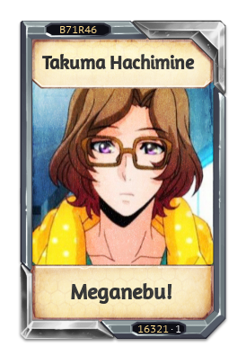 Takuma Hachimine Meganebu!