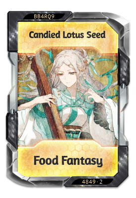 Candied Lotus Seed Food Fantasy