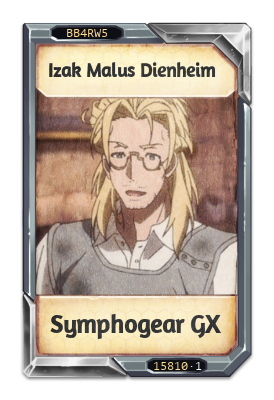 Izak Malus Dienheim Symphogear GX