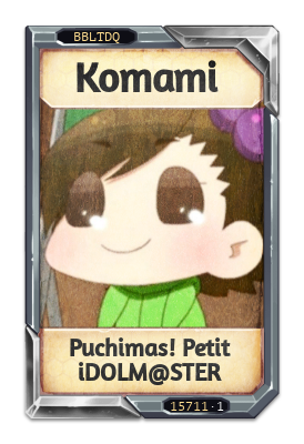 Komami Puchimas! Petit iDOLM@STER