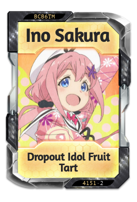 Ino Sakura Dropout Idol Fruit Tart