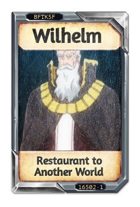 Wilhelm Restaurant to Another World