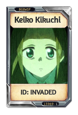 Keiko Kikuchi ID: INVADED