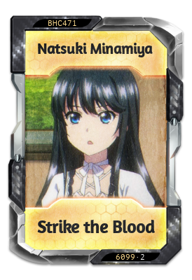 Natsuki Minamiya Strike the Blood