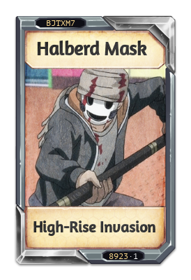 Halberd Mask High-Rise Invasion