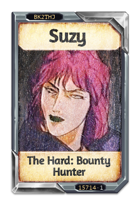 Suzy The Hard: Bounty Hunter