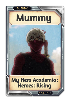 Mummy My Hero Academia: Heroes: Rising