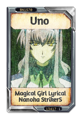 Uno Magical Girl Lyrical Nanoha StrikerS