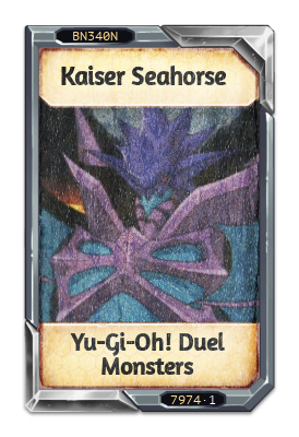 Kaiser Seahorse Yu-Gi-Oh! Duel Monsters