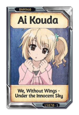 Ai Kouda We, Without Wings - Under the Innocent Sky