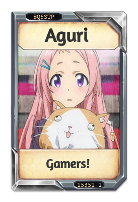 Aguri Gamers!