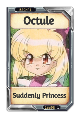 Octule Suddenly Princess