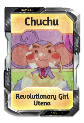 Chuchu Revolutionary Girl Utena