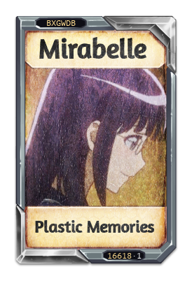 Mirabelle Plastic Memories