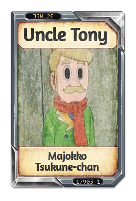 Uncle Tony Majokko Tsukune-chan