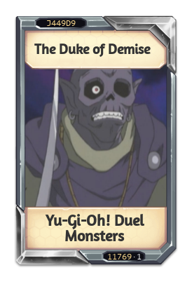 The Duke of Demise Yu-Gi-Oh! Duel Monsters