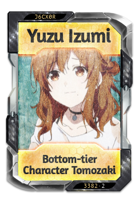 Yuzu Izumi Bottom-tier Character Tomozaki