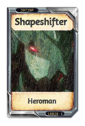 Shapeshifter Heroman