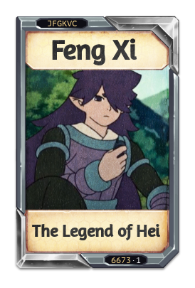 Feng Xi The Legend of Hei