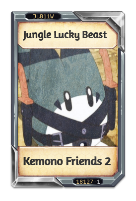 Jungle Lucky Beast Kemono Friends 2