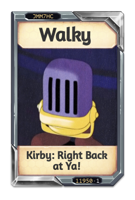 Walky Kirby: Right Back at Ya!