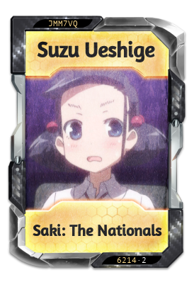 Suzu Ueshige Saki: The Nationals