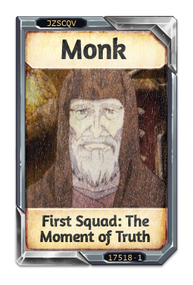 Monk First Squad: The Moment of Truth