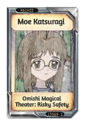 Moe Katsuragi Omishi Magical Theater: Risky Safety