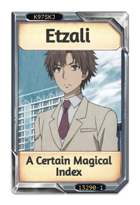 Etzali A Certain Magical Index