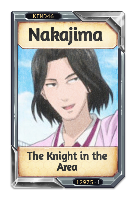 Nakajima The Knight in the Area