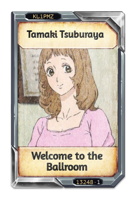 Tamaki Tsuburaya Welcome to the Ballroom