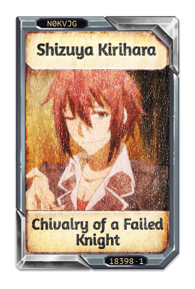 Shizuya Kirihara Chivalry of a Failed Knight