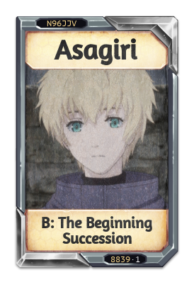 Asagiri B: The Beginning Succession