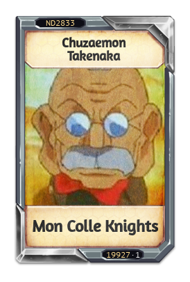 Chuzaemon Takenaka Mon Colle Knights